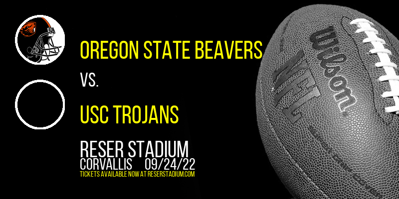Oregon State Beavers vs. USC Trojans at Reser Stadium tickets Oregon State Beavers vs. USC Trojans at Reser Stadium