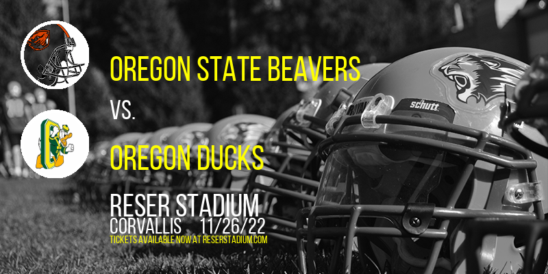 Oregon State Beavers vs. Oregon Ducks at Reser Stadium tickets Oregon State Beavers vs. Oregon Ducks at Reser Stadium