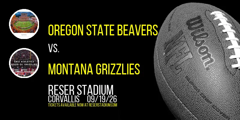 Oregon State Beavers vs. Montana Grizzlies at Reser Stadium